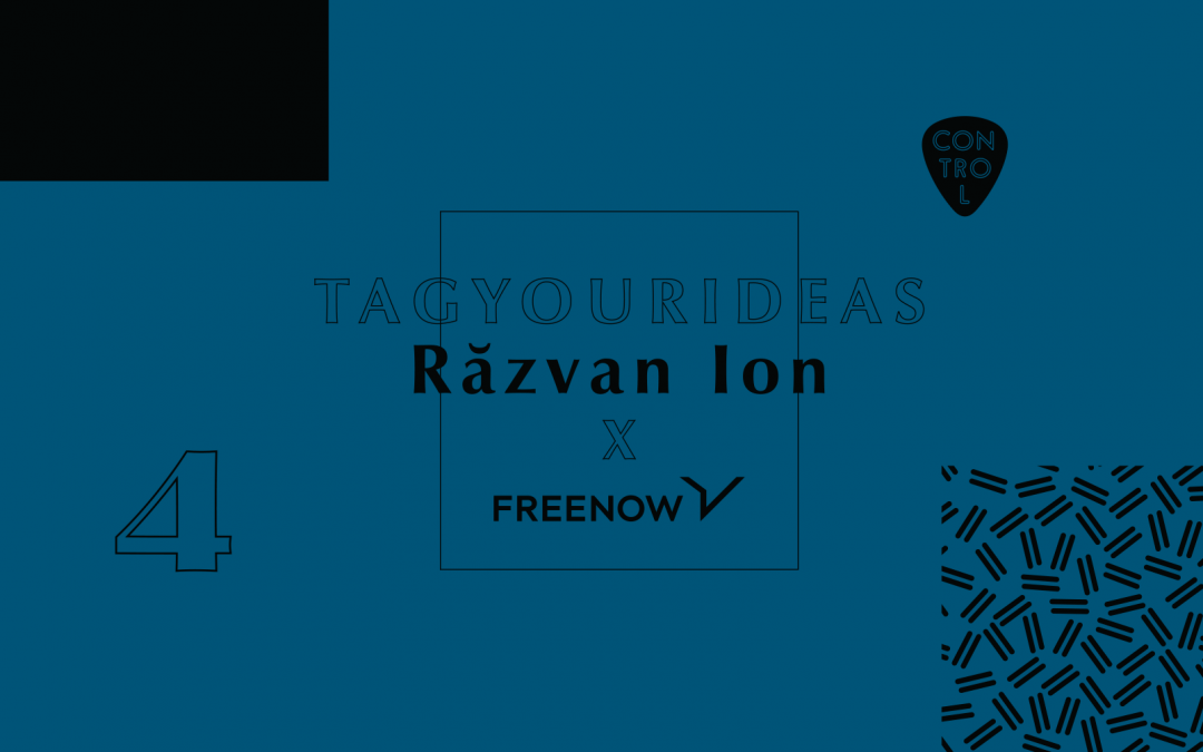 Tag Your Ideas: Răzvan Ion X Free Now