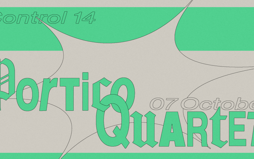 Portico Quartet – Control 14th Anniversary (Sold Out)